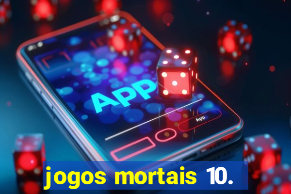 jogos mortais 10.